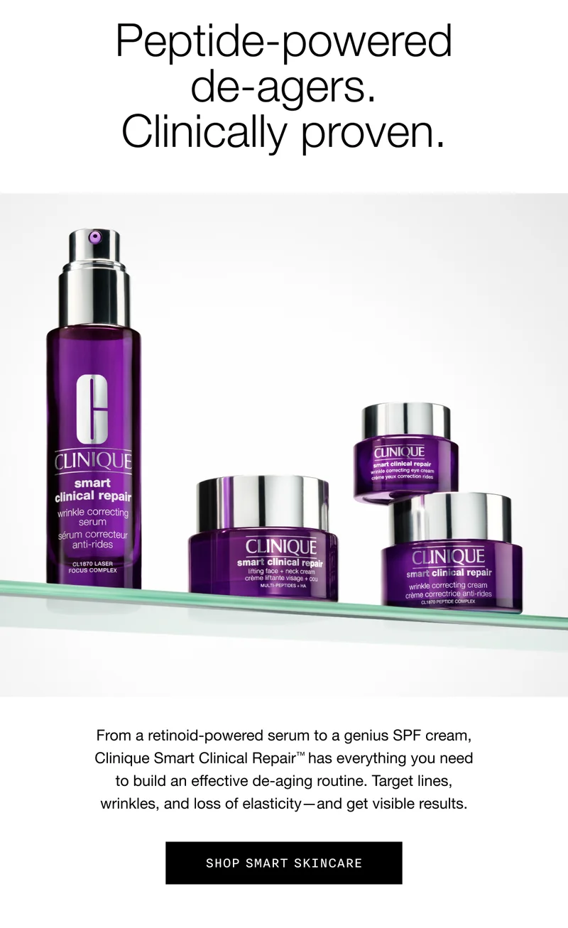 Peptide-powered de-agers. Clinically proven. | From a retinoid-powered serum to a genius SPF cream, Clinique Smart Clinical Repair™ has everything you need to build an effective de-aging routine. Target lines, wrinkles, and loss of elasticity—and get visible results. | Shop Smart Skincare