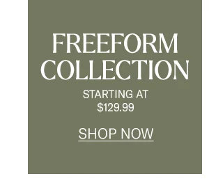 Freeform Starting at $129.99