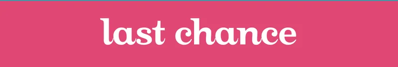 Last chance
