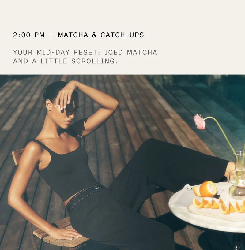 2:00 PM - MATCHA & CATCH-UPS. YOUR MID-DAY RESET: ICED MATCHA AND A LITTLE SCROLLING.