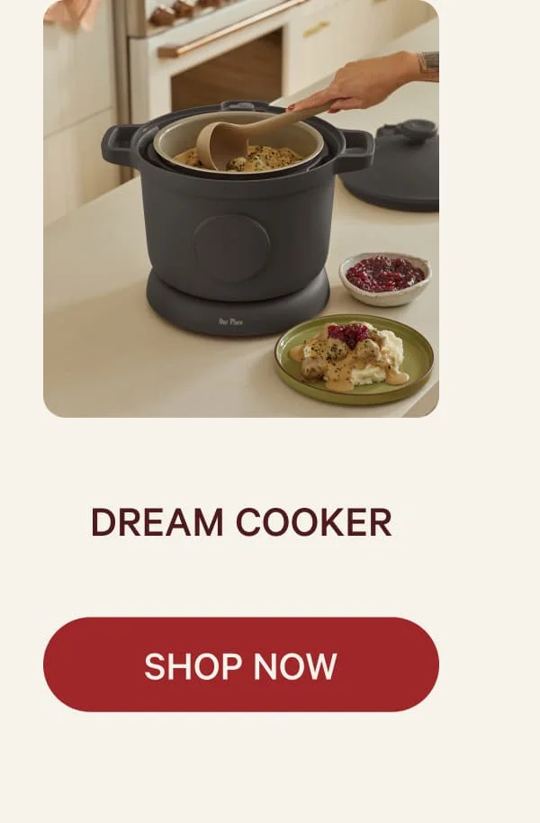 Dream Cooker