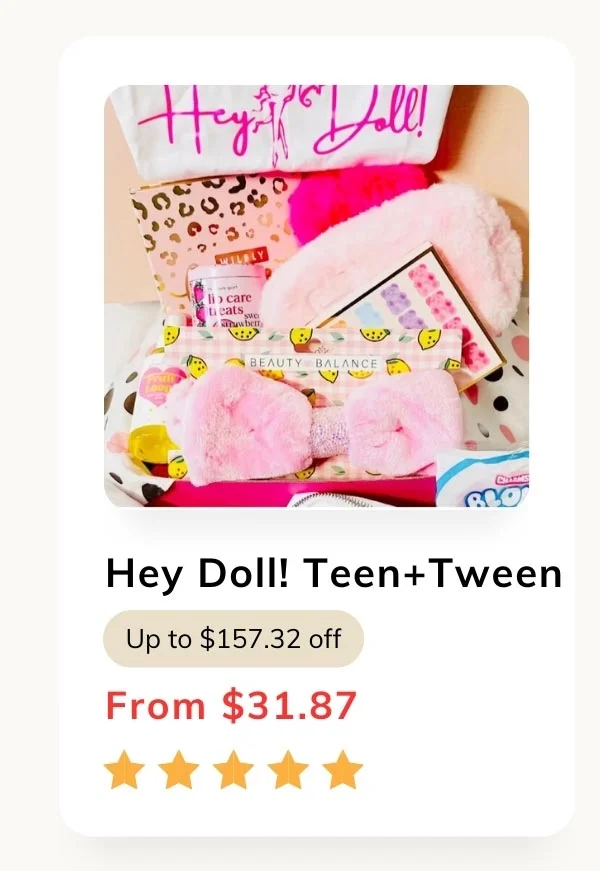 Hey Doll! Teen+Tween Subscription Box for Girls