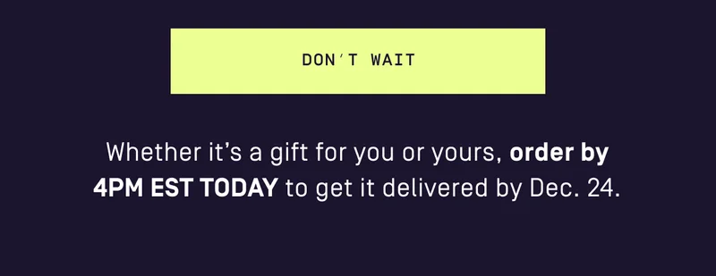 Don't wait