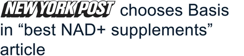 NEW YORK POST: chooses Basis in “best NAD+ supplements” article