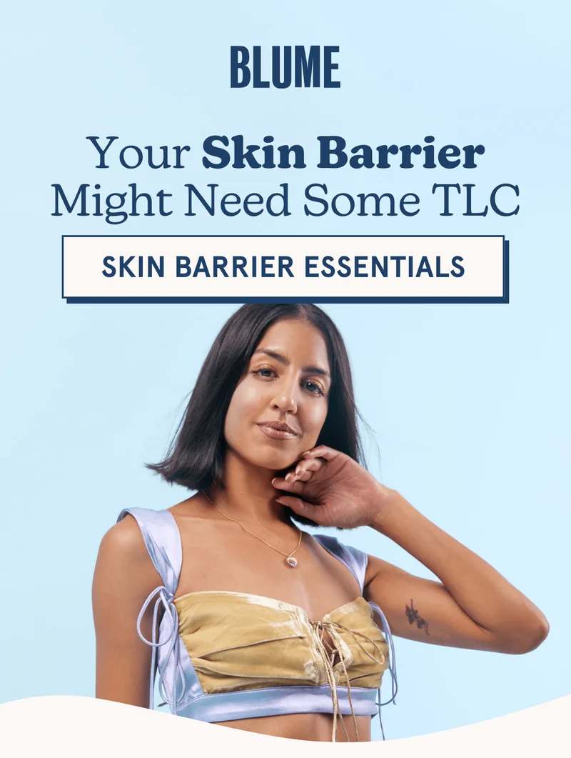 BLUME: Your Skin Barrier Might Need Some TLC [SKIN BARRIER ESSENTIALS]