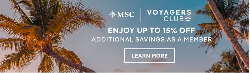 MSC&nbsp;Voyagers Club – Up&nbsp;to 15%&nbsp;Off Cruises + Kids Sail Free* – Click to View Cruises & Book Now