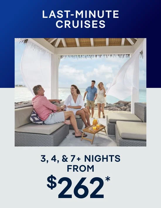 3, 4, & 7 Nights – Click to View Cruises & Book Now