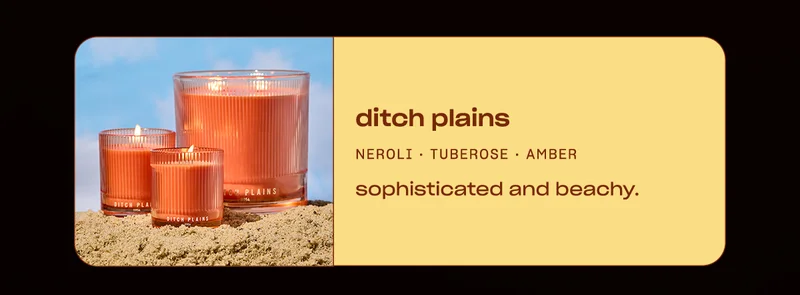 ditch plains neroli •&nbsp;tuberose • amber sophisticated and beachy.