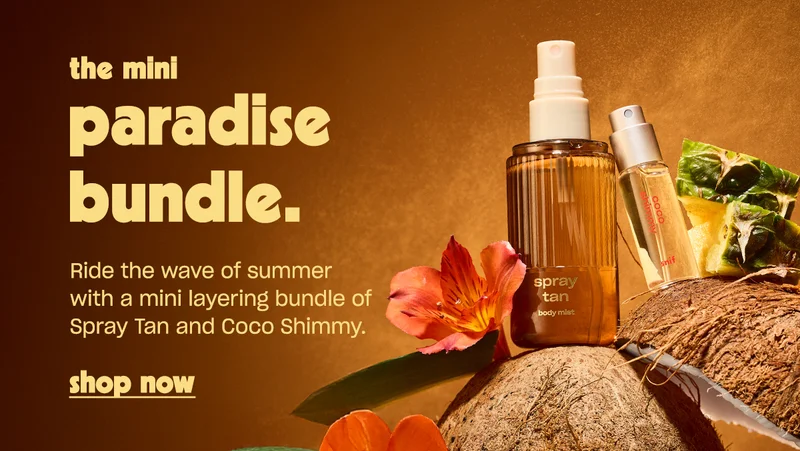the mini paradise bundle. Ride the wave of summer with a mini layering bundle of Spray Tan and Coco Shimmy.  [shop now]