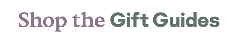 Shop the Gift Guides