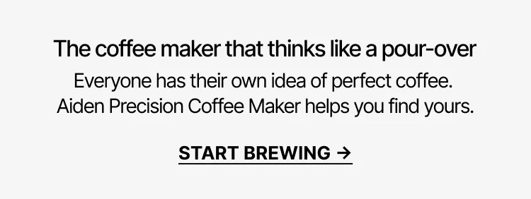 Aiden Precision Coffee Maker helps you find your perfect coffee.