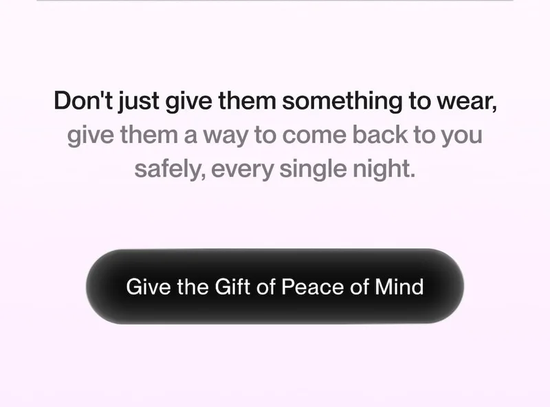Closing message ‘Don’t just give them something to wear…’ with a button ‘Give the Gift of Peace of Mind’