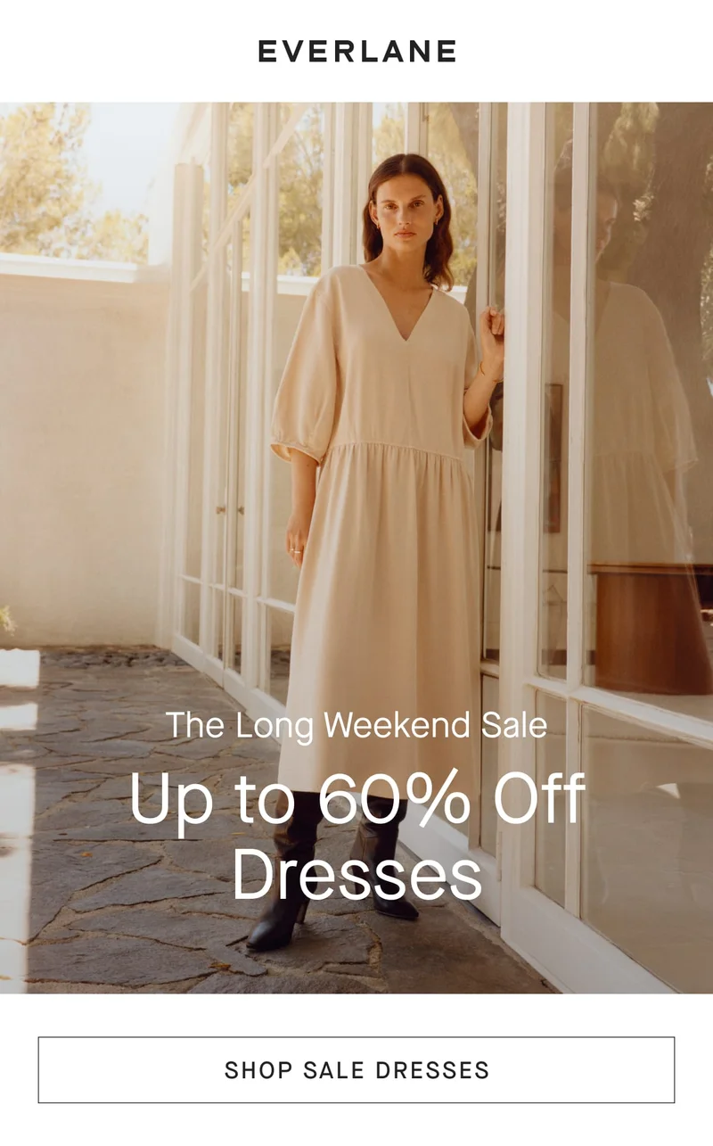 [EVERLANE][IMAGE]The Long Weekend Sale Up to 60% Off Dresses[SHOP SALE DRESSES]