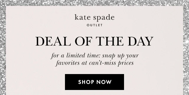 Deal Of The Day for a limited time: snap up your favorites at can't-miss prices Shop Now