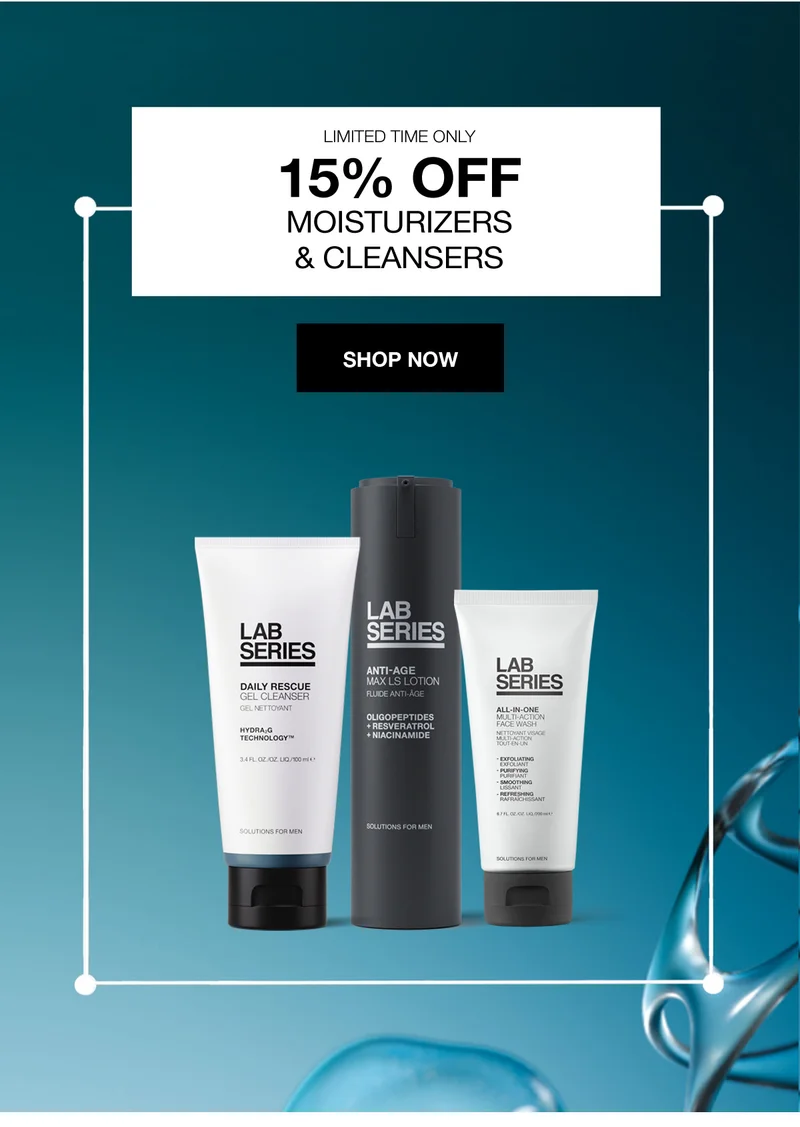 LIMITED TIME ONLY | 15% OFF MOISTURIZERS & CLEANSERS | SHOP NOW
