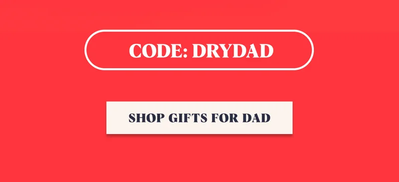 Code: DRYDAD SHOP GIFTS FOR DAD