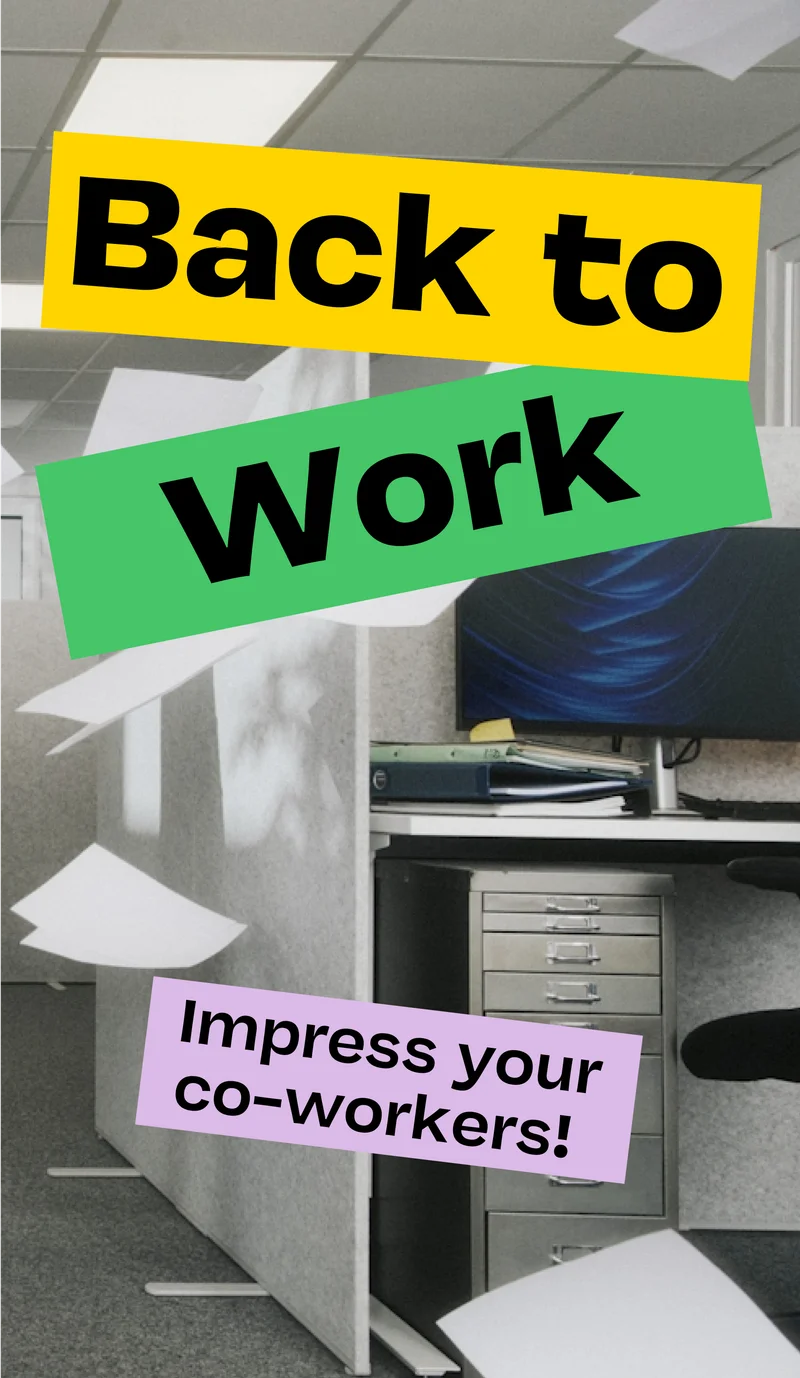 BACK TO WORK - Impress your co-workers!