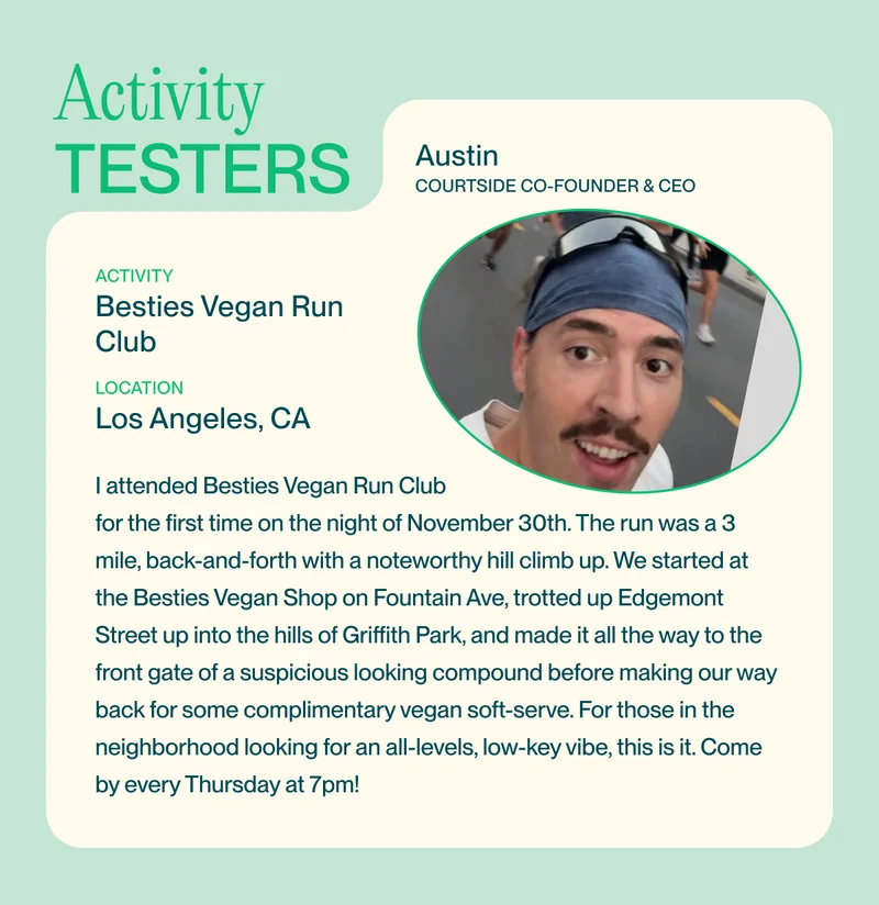 Besties Vegan Run Club Location Los Angeles, CA for the first time on the night of November 30th. The run was a 3 mile, back-and-forth with a noteworthy hill climb up. We started at the Besties Vegan Shop on Fountain Ave, trotted up Edgemont Street up into the hills of Griffith Park, and made it all the way to the front gate of a suspicious looking compound before making our way back for some complimentary vegan soft-serve. For those in the neighborhood looking for an all-levels, low-key vibe, this is it. Come by every Thursday at 7pm!