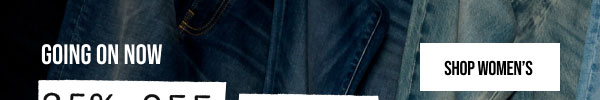 Going On Now 25% off Denim Shop Women's