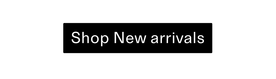 Shop new arrivals CTA
