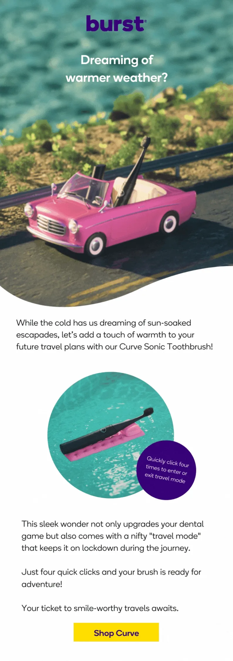 Activate travel mode with the BURST Curve Sonic Toothbrush