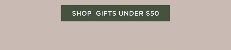 Shop Gifts Under $50