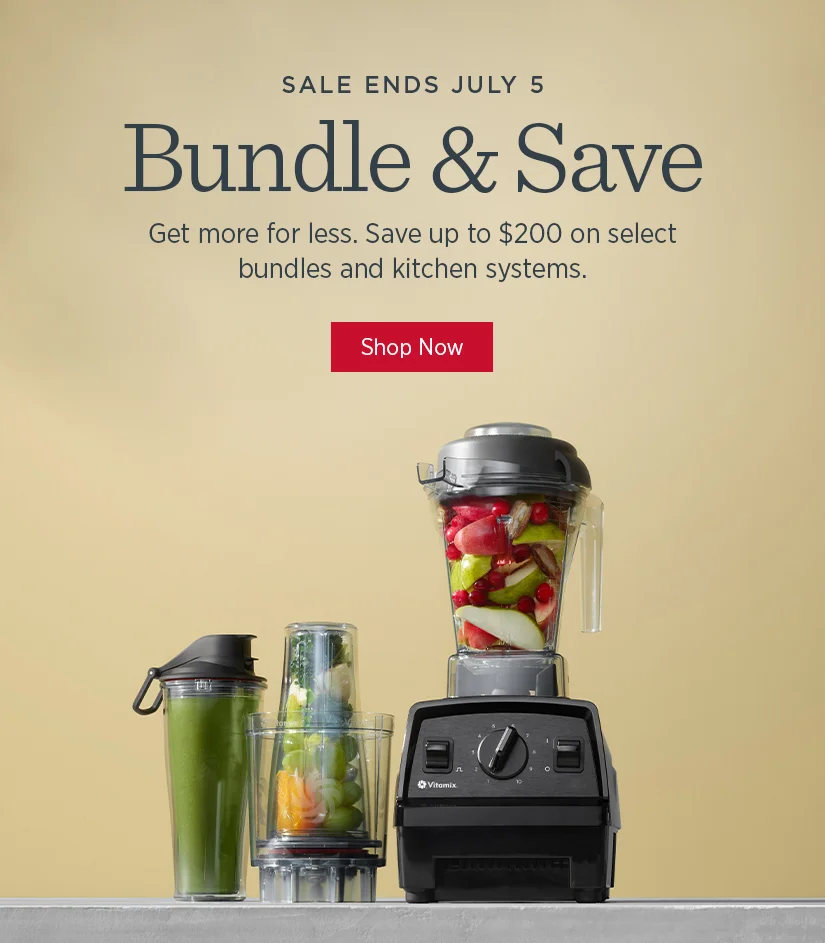 Bundle & Save! Get more for less. Save up to $200 on select bundles and kitchen systems.