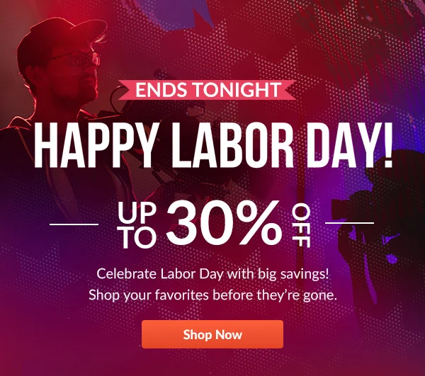 ENDS TONIGHT  HAPPY LABOR DAY!  Up to 30% OFF | Shop Now
