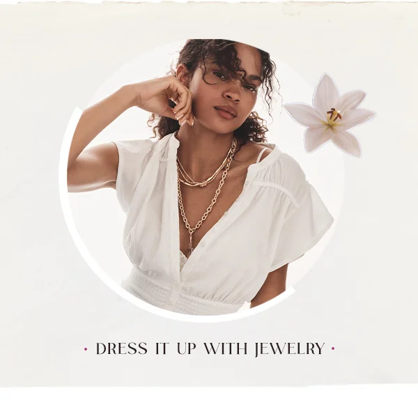 Dress it up with jewelry