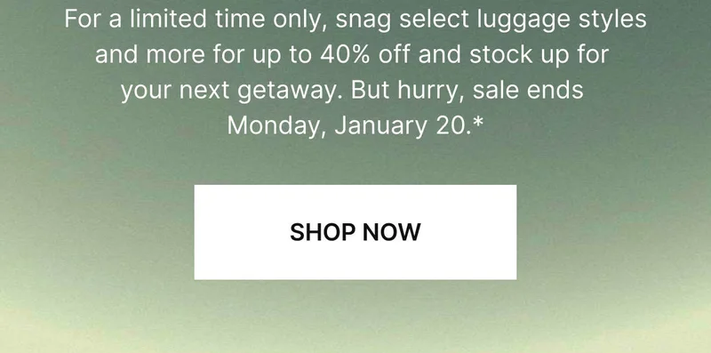 For a limited time only, snag select luggage styles and more for up to 40% off and stock up for your next getaway. But hurry, sale ends Monday, 1/20.* SHOP NOW