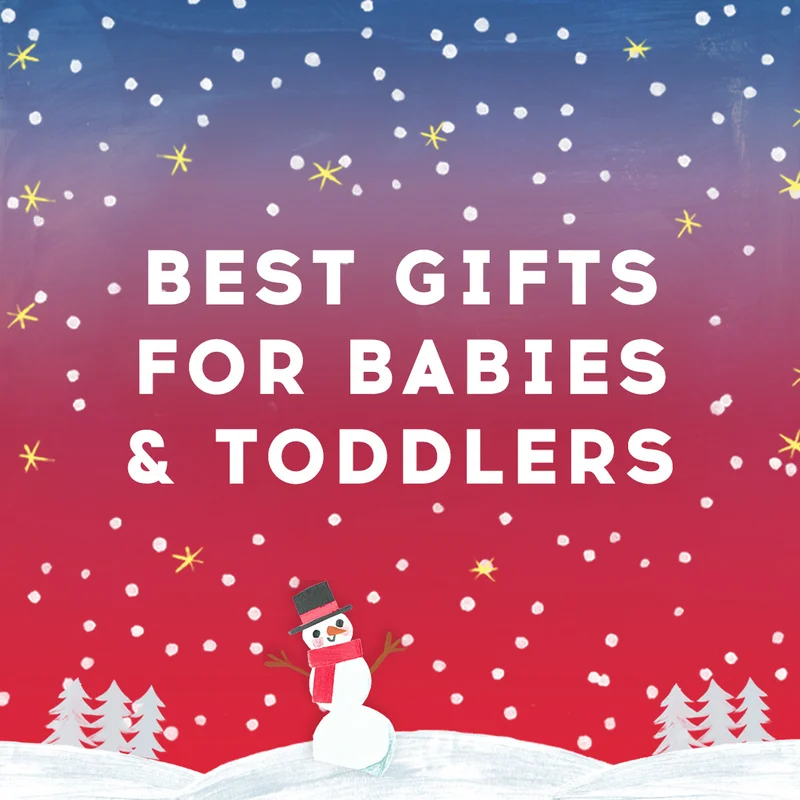 Best Gifts for Babies and Toddlers