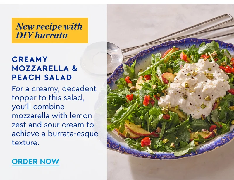 NEW RECIPE WITH DIY BURRATA | Creamy Mozzarella Salad With Peace - For a creamy, decadent topper to this sald, youll combine mozarella with lemon zest and sour cream to achieve a buratta-esque texture. | ORDER NOW