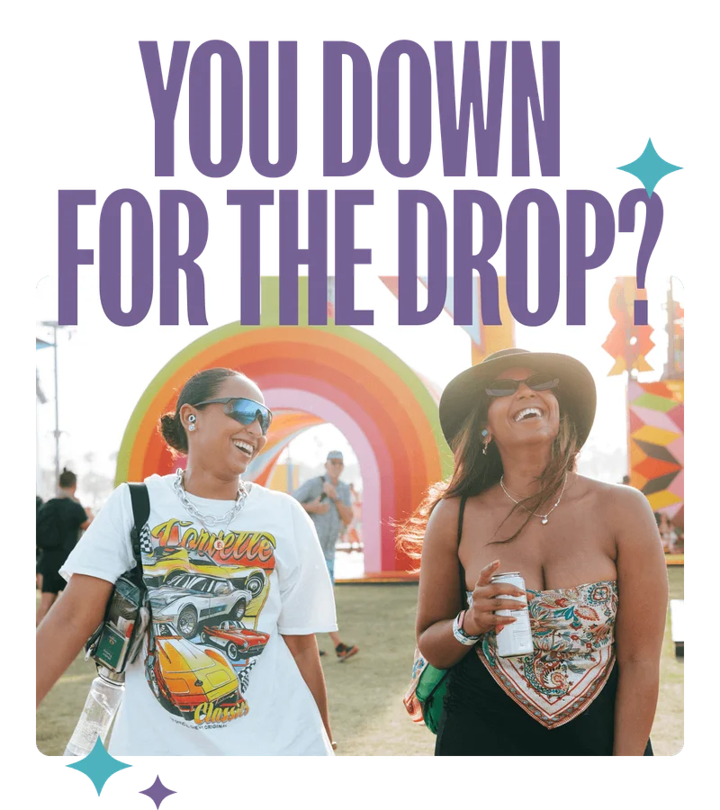 You down for the drop?