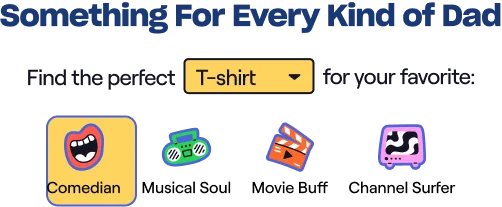 Something For Every Kind of Dad