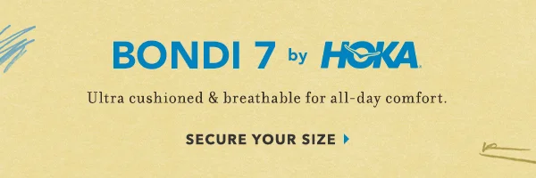 bondi 7 by HOKA, ultra cushioned and breathable for all-day comfort. secure your size