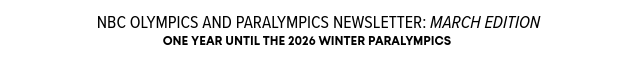NBC Olympics Newsletter:March Edition