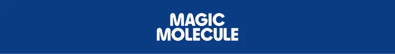 Magic Molecule
