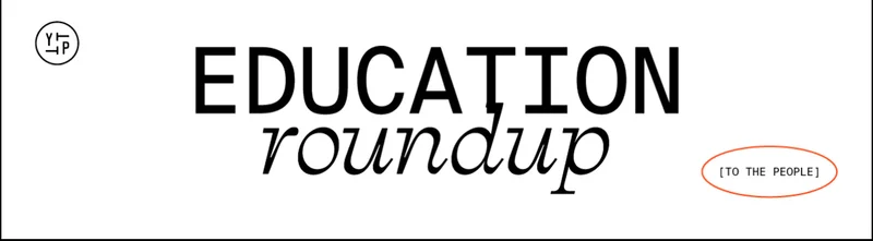 Education roundup