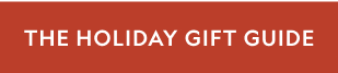 The Holiday Gift Guide