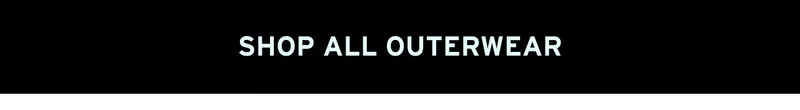SHOP ALL OUTERWEAR