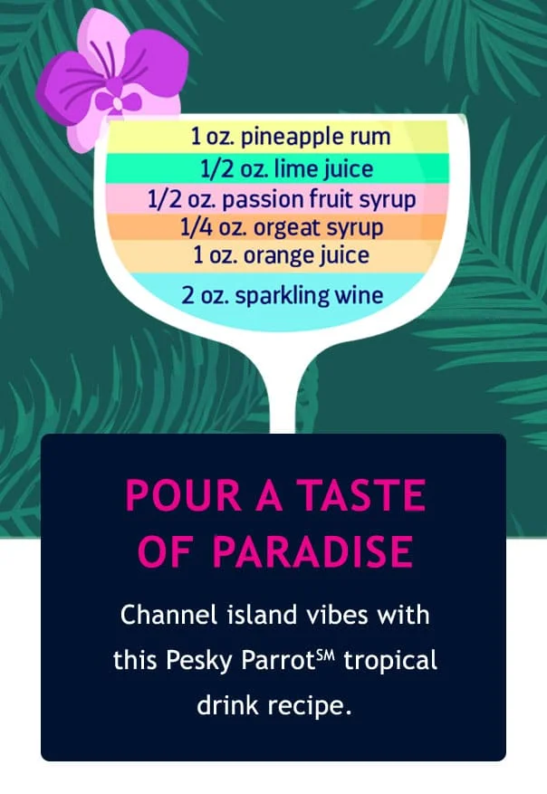 POUR A TASTE OF PARADISE
