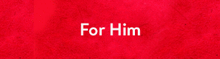 For Him