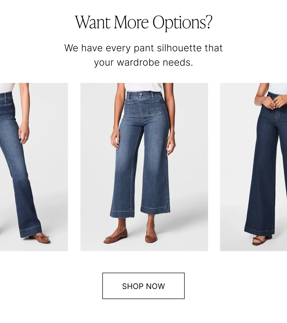 WANT MORE OPTIONS?