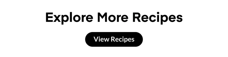 Explore More Recipes
