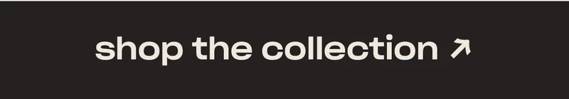 shop the collection