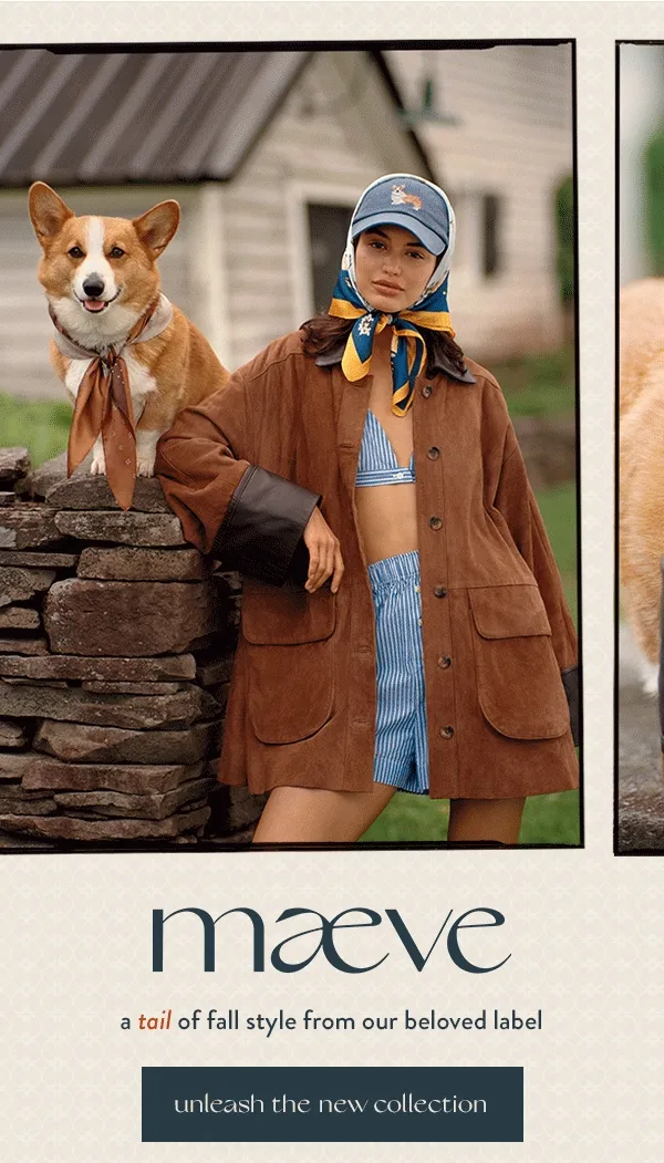 Maeve, a tail of fall style from our beloved label. Unleash the new collection.