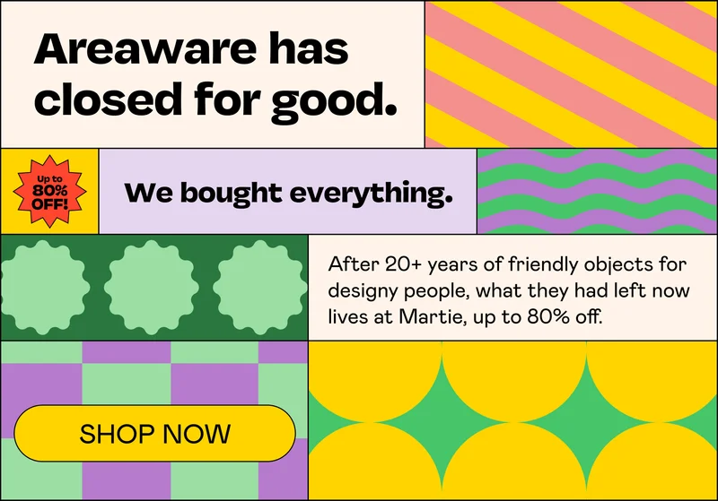 Areaware has closed for good. | SHOP NOW