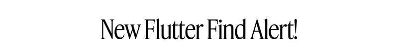 New Flutter Find Alert!