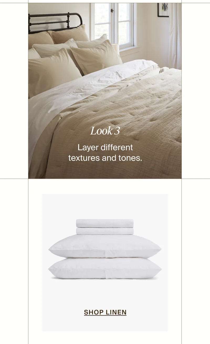 Layer different textures and tones. Shop linen