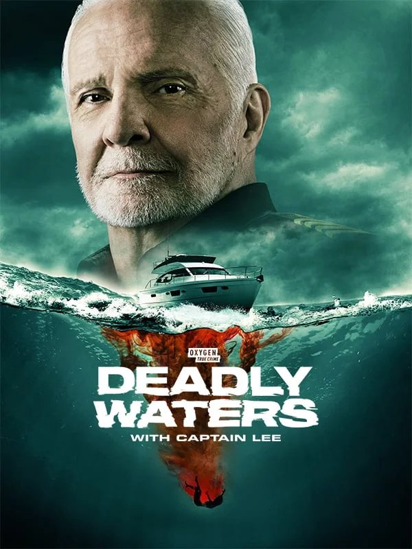 Deadly Waters with Captain Lee